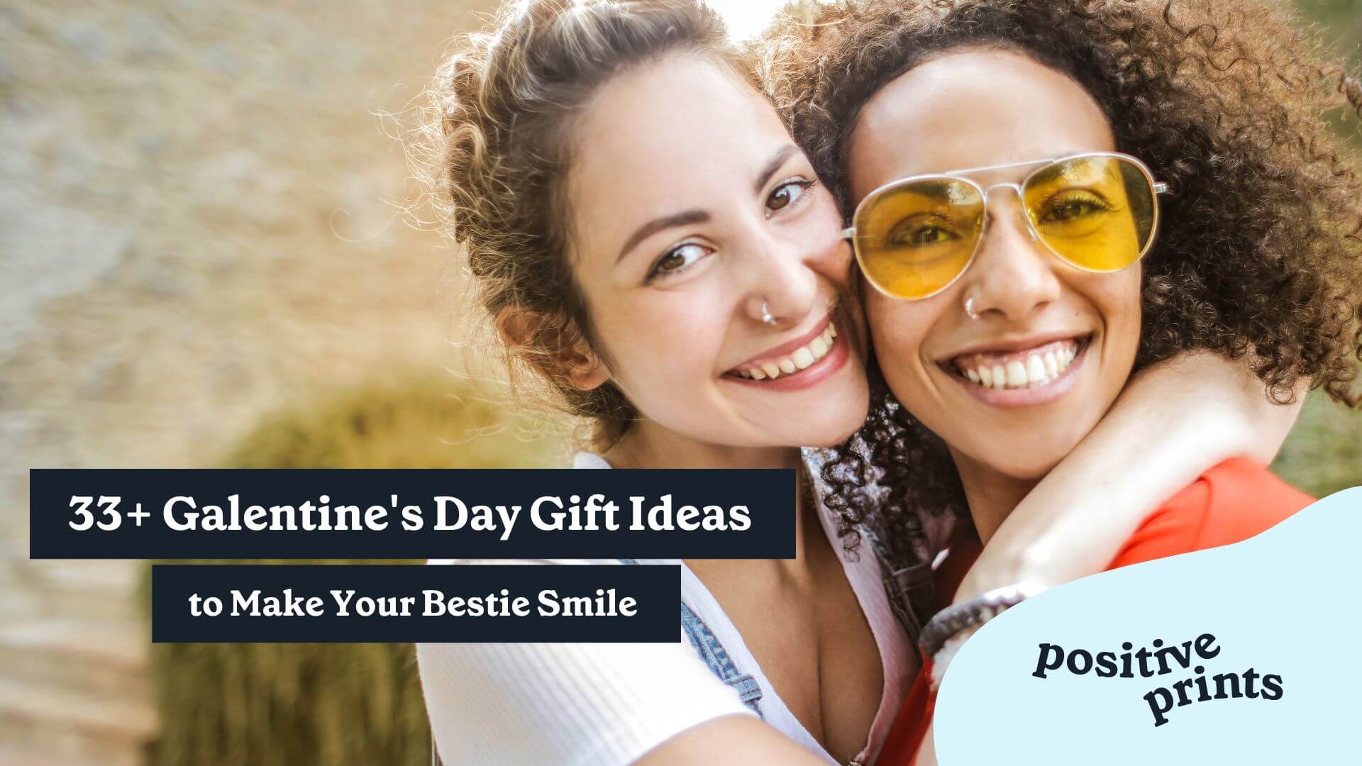 Galentine's Day Gift Ideas to Make Your Bestie Smile