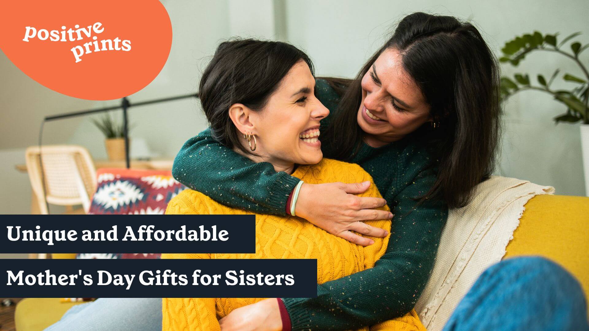 Unique and Affordable Mother's Day Gifts for Sisters