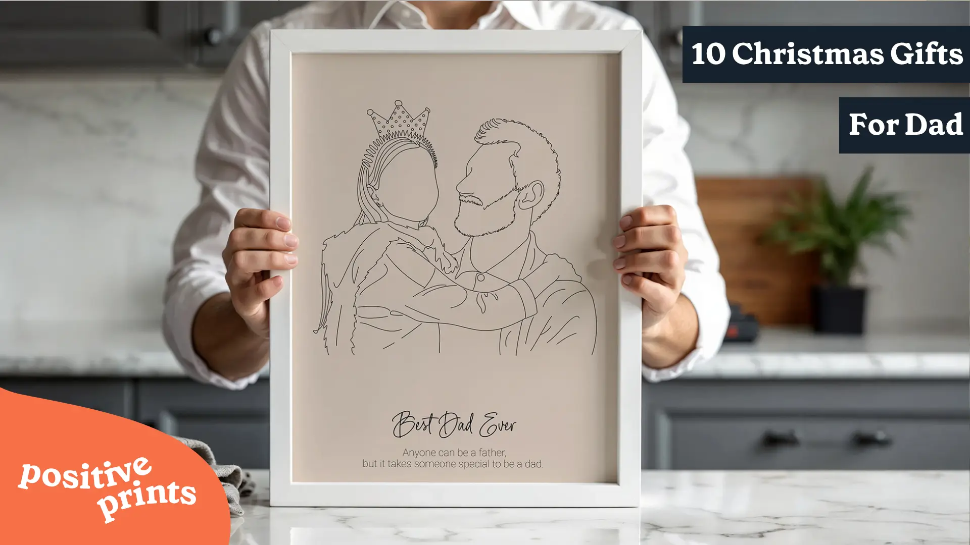 10 Christmas Gifts for Dad article banner featuring personalized father and daughter line art in a framed print.